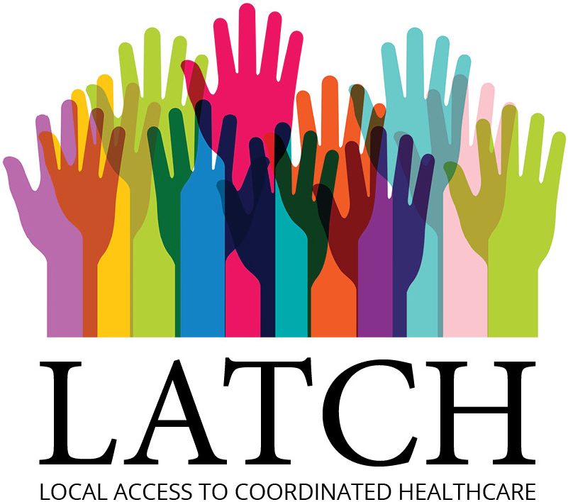 Local Access To Coordinated Healthcare (LATCH) Duke Health Local Access To Coordinated Healthcare (LATCH) Duke Health